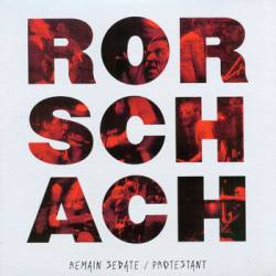 Rorschach : Remain Sedate - Protestant